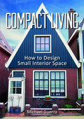 Compact Living: How to Design Small Interior Space Z437